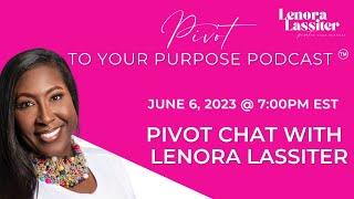 Pivot Chat with Lenora Lassiter