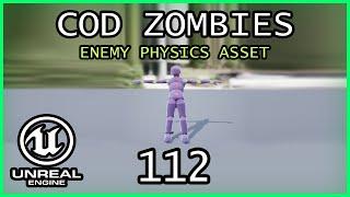 CREATING A PHYSICS ASSET FOR ENEMY Unreal Engine 5 COD Zombies series Part 112