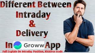 Different Between Intraday And Delivery On Groww App