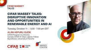 Disruptive innovation and opportunities in renewable energy and AI | CIFAR Massey Talks