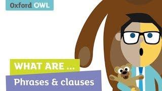 What are phrases and clauses? | Oxford Owl