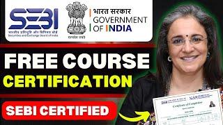 Government-Approved SEBI Free Certification Course: Free Study Material Benefits, Application Proces