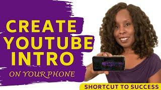 How to Make an Animated YouTube Intro/Outro FAST on Your Phone