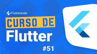 Curso de Flutter #51 - [API] Gerenciamento de Estado.