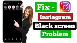 FIX instagram Black Screen Problem | instagram black screen problem 2022