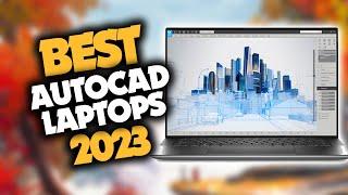 Best Laptop For AutoCAD in 2023 (Top 5 Picks For Any Budget)