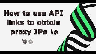 How to extract IPs in batches using API #proxyip #tiktok #http #proxies