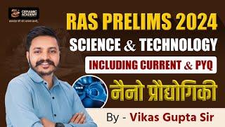 RAS Prelims 2024: Nano Technology with Current Affairs | Part 1| Vikas Gupta Sir | Ceramic academy