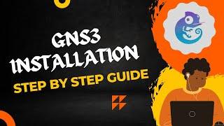 GNS3 Installation || Step By Step Guide