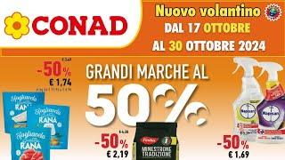 Volantino Conad dal 17 ottobre al 30 ottobre 2024  ️ GRANDI MARCHE AL 50% 🟩⬜️🟥 #anteprima