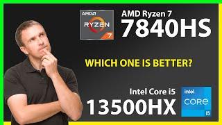 AMD Ryzen 7 7840HS vs INTEL Core i5 13500HX Technical Comparison