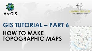 GIS Tutorial | Part 6 | How to create topographic base maps | Study area mapping | ArcGIS Tutorials