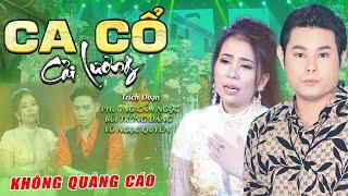 Ca Cổ Cải Lương KHÔNG QUẢNG CÁO HayCa Cổ Hơi Dài 1000 Chữ Dễ NgủCa Cổ Hơi Dài Không Quảng Cáo