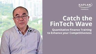 Kaplan Quantitative Finance Certificate - Catch the FinTech Wave