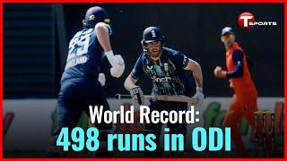 England's 498 Run Innings Highlights | England vs Nederland | 1st ODI | Cricket | T Sports