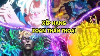 Xếp Hạng Cấp Độ Sức Mạnh Trái Ác Quỷ Zoan Thần Thoại | Phân Tích One Piece