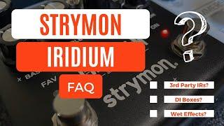 Strymon Iridium | The Most-Asked Questions | IRs, DI Boxes, and Wet FX