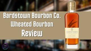 Bardstown Bourbon Co. Wheated Bourbon Whiskey Review!