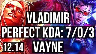 VLADIMIR vs VAYNE (TOP) | 7/0/3, 65% winrate, Godlike | NA Master | 12.14