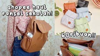 Shopee Haul Tas Ransel Sekolah! 60ribuan!