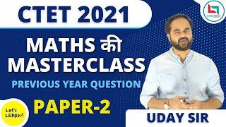 CTET-2021 Maths Master Class by Uday Sir | Class-03 | CTET Paper-02