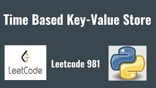 Leetcode 981: Time Based Key-Value Store