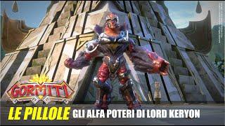 Gormiti | Le Pillole - Gli Alfa Poteri di Lord Keryon