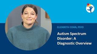 Autism Spectrum Disorder: A Diagnostic Overview