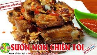  Sườn Chiên Tỏi Ớt Kiểu Này Miễn Chê | Hồn Việt Food