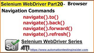 Selenium WebDriver | Part20 | WebDriver Commands | Browser Navigation Commands