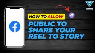 HOW TO ALLOW PUBLIC TO SHARE YOUR REEL TO STORY ON FACEBOOK