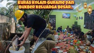 KURAS KOLAM GURAME DAN BUKBER BERSAMA KELUARGA BESAR…