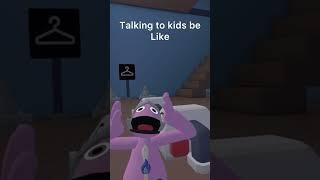 Talking to kids be liek#shorts