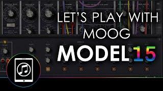 Let's Play With Moog Model 15 on the iPad