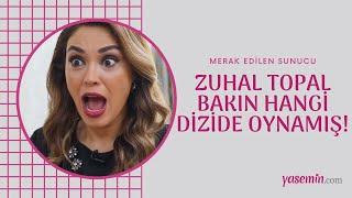  Zuhal Topal'ın ilk dizisi hangisi? Zuhal Topal kimdir?