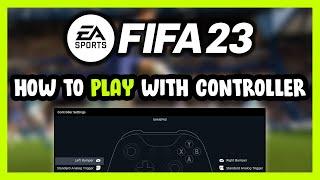 How to Play FIFA 23 With Controller on PC!