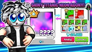 DOSTAŁEM NIESAMOWITE OFERTY ZA SHINY TITANIC NEON AGONY W PET SIMULATOR 99! Roblox!