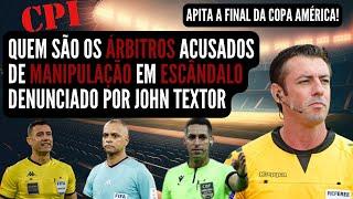 NOTÍCIAS DO INTER | BOMBA! QUEM SÃO OS ÁRBITROS ACUSADOS POR JOHN TEXTOR EM ESCÂNDALO DE MANIPULAÇÃO