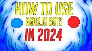 How To Use Agar.io Bots In 2024