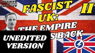 Fascist UK Guide: The Empire Strikes Back! (UNEDITED VERSION) | Part II | HOI4 Country Guides