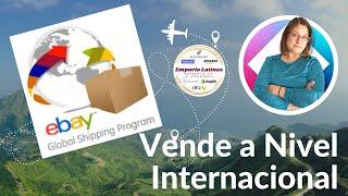 Ventas Internacionales con el Ebay Global Shipping Program | En que Consiste y como Activarlo