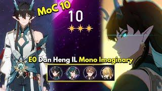 E0 Dan Heng IL MONO IMAGINARY !! Memory of Chaos Floor 10 | Honkai: Star Rail