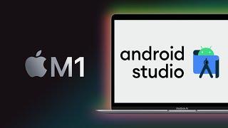 M1 MacBook - Android Studio Setup and Performance