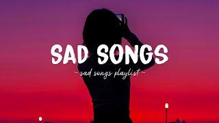 Sad Songs  Sad songs playlist for broken hearts ~ Depressing Songs 2024 That Will Make You Cry