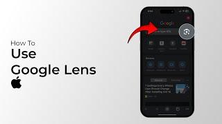 How to Use Google Lens on iPhone?