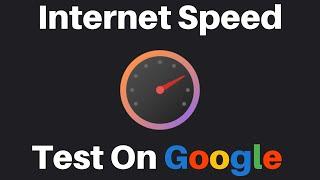 How To Test Internet Speed On Google