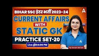 Bihar SSC Inter Level Vacancy 2024-25 Current & Static GK By Sonam Ma'am #22 Bihar Adda247