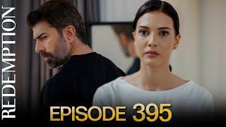 Esaret 395. Bölüm | Redemption Episode 395