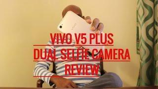 Vivo V5 Plus Selfie Camera Review | Dual Front Camera Features | Bokeh Effect