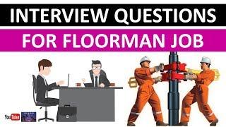 Interview Questions For Floorman Job | Oil and Gas Career